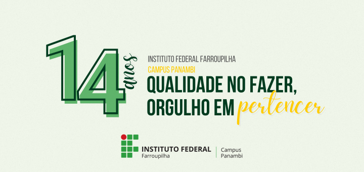 IFFar - Campus Panambi celebra conquistas e desafios em seu aniversário de 14  anos